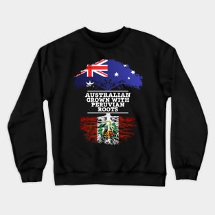 Australian Grown With Peruvian Roots - Gift for Peruvian With Roots From Peru Crewneck Sweatshirt